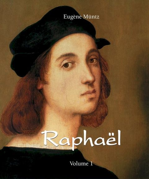 Rapha&euml;l - Volume 1(Kobo/電子書)