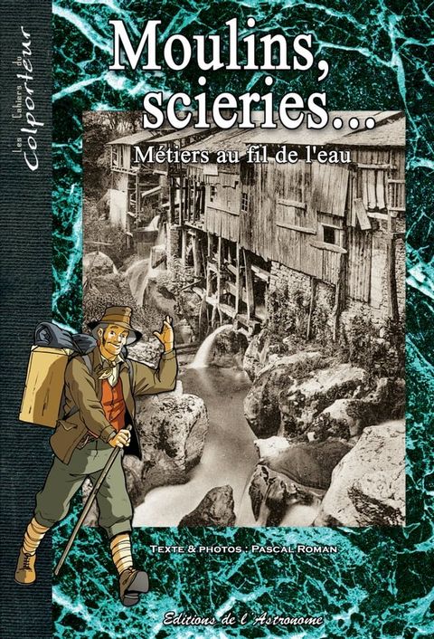 Moulins, scieries… m&eacute;tiers au fil de l'eau(Kobo/電子書)