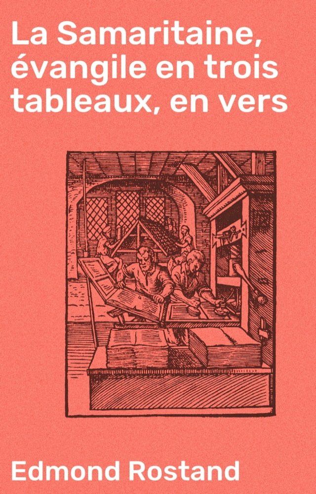  La Samaritaine, évangile en trois tableaux, en vers(Kobo/電子書)