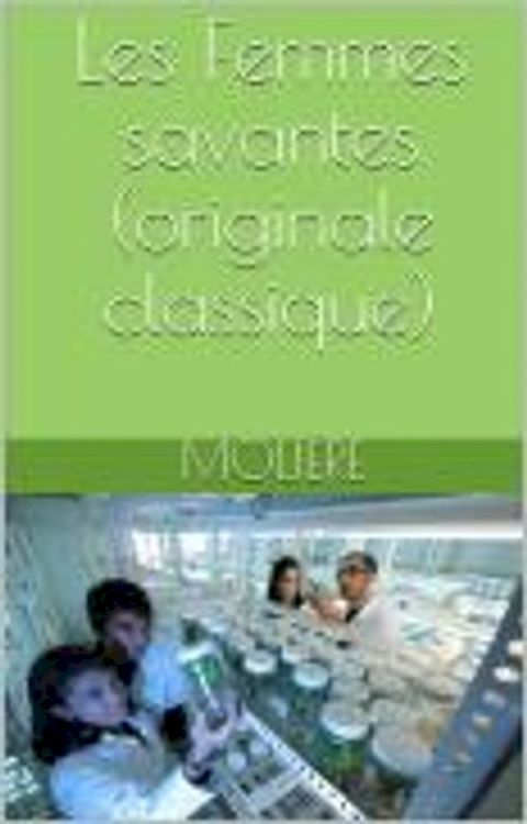Les Femmes savantes (originale classique)(Kobo/電子書)