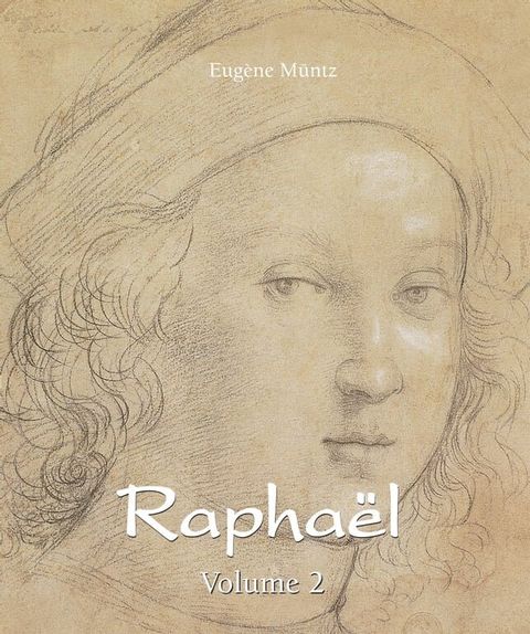 Rapha&euml;l - Volume 2(Kobo/電子書)