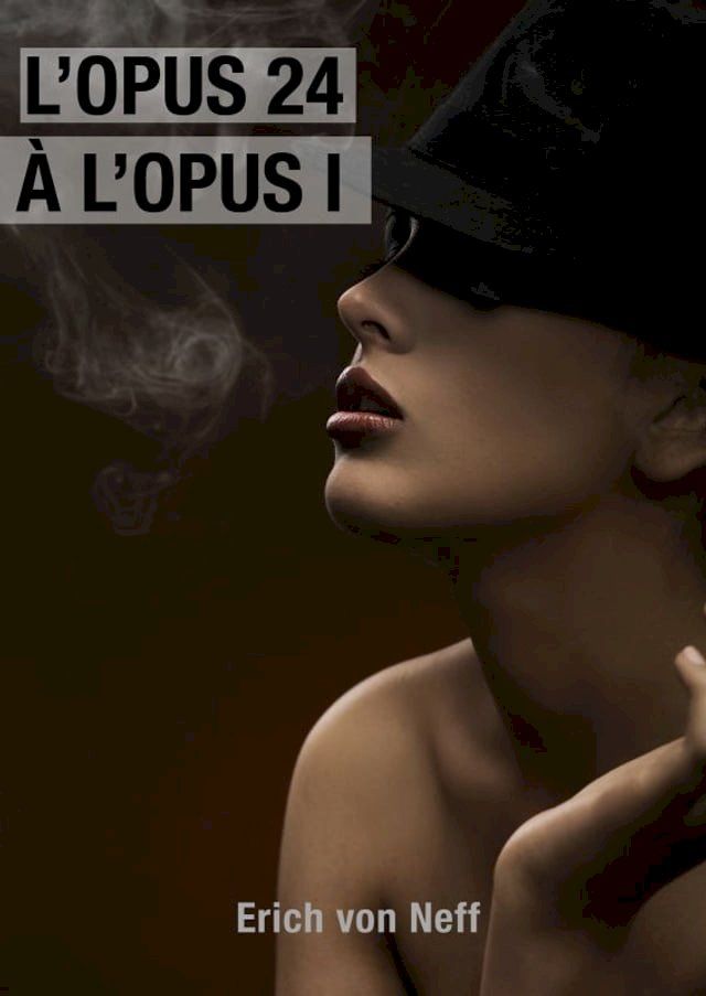  L’Opus 24 &agrave; L’Opus 1(Kobo/電子書)