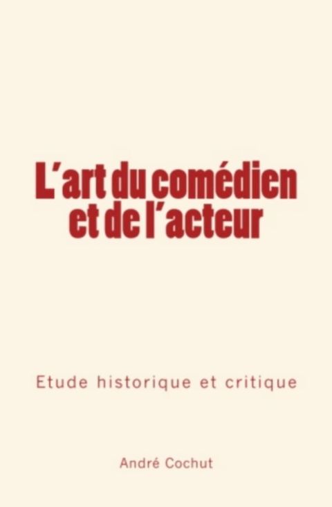 L'art du com&eacute;dien et de l'acteur(Kobo/電子書)