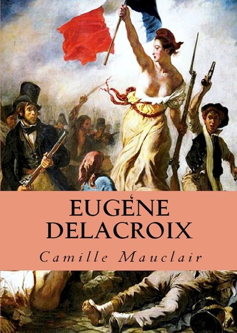 Eug&egrave;ne Delacroix(Kobo/電子書)