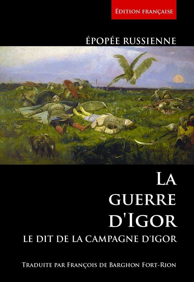  LA GUERRE D'IGOR: LE DIT DE LA CAMPAGNE D'IGOR(Kobo/電子書)