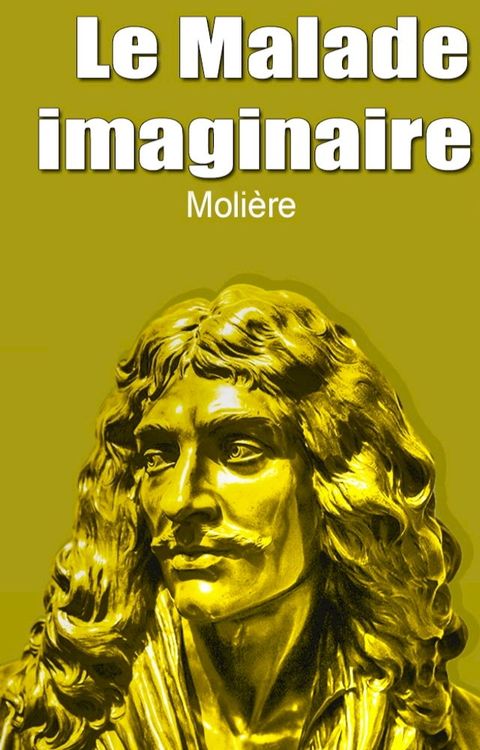 Le Malade imaginaire(Kobo/電子書)