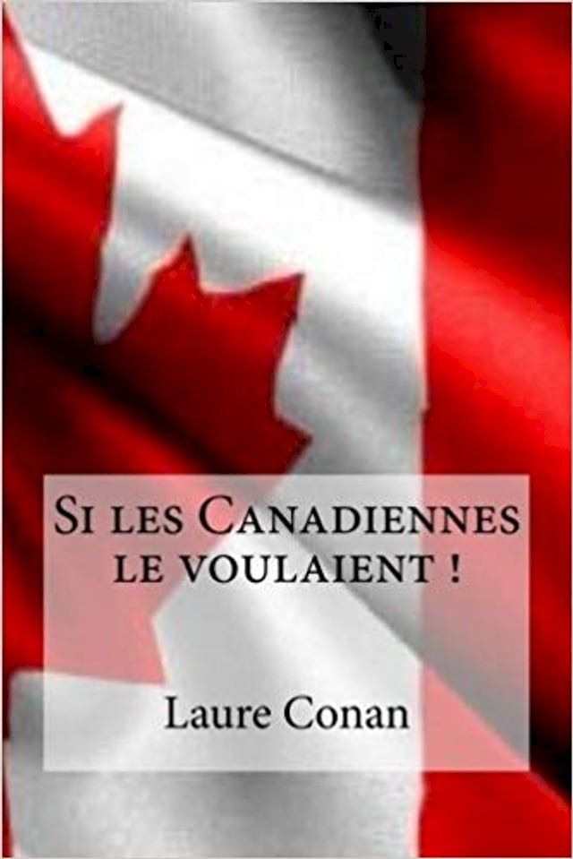  Si les Canadiennes le voulaient !(Kobo/電子書)