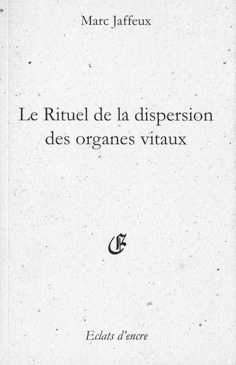 Le Rituel de la dispersion des organes vitaux(Kobo/電子書)