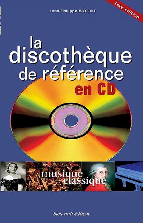 La Discothèque de référence en CD(Kobo/電子書)