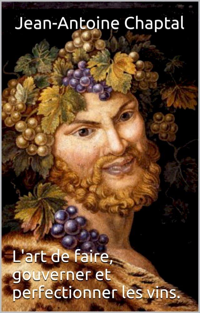  L'art de faire, gouverner et perfectionner les vins.(Kobo/電子書)