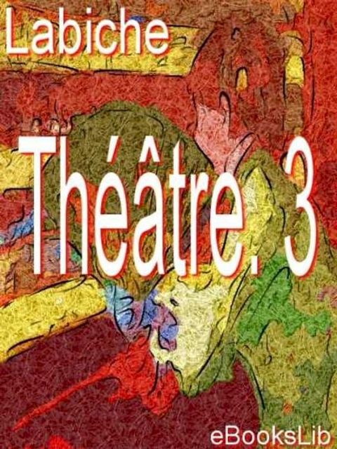 Th&eacute;&acirc;tre. 3(Kobo/電子書)