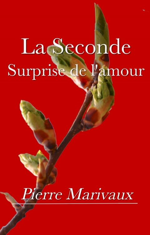 La Seconde Surprise de l’amour(Kobo/電子書)