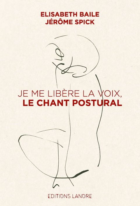 Je me lib&egrave;re la voix, le chant postural(Kobo/電子書)