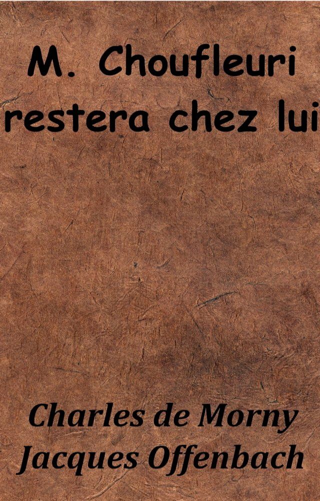  M. Choufleuri restera chez lui(Kobo/電子書)