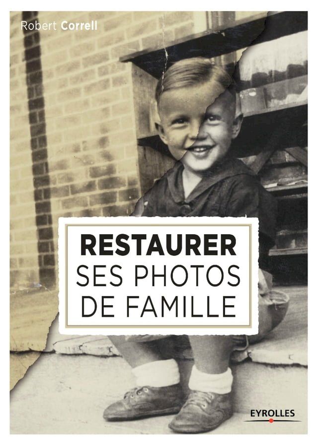  Restaurer ses photos de famille(Kobo/電子書)