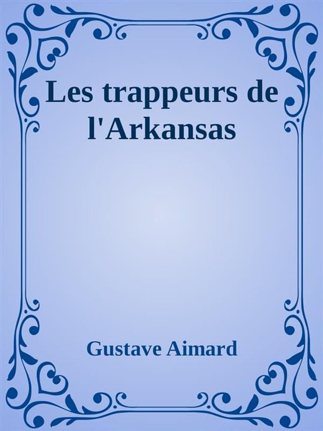  Les trappeurs de l’Arkansas(Kobo/電子書)