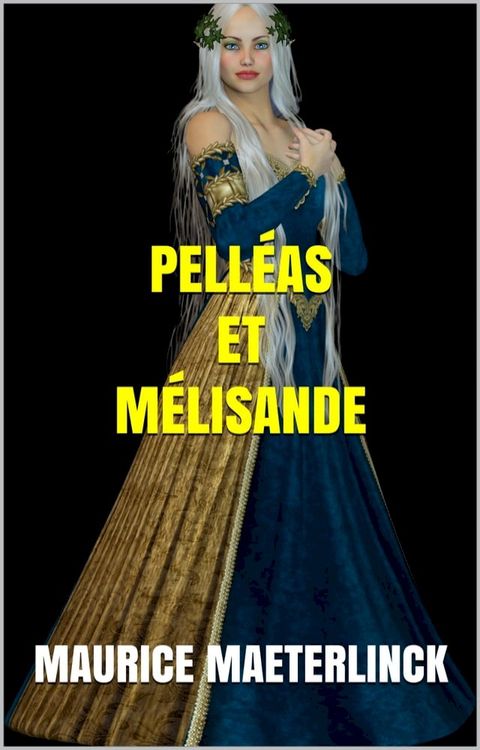 Pell&eacute;as et M&eacute;lisande(Kobo/電子書)