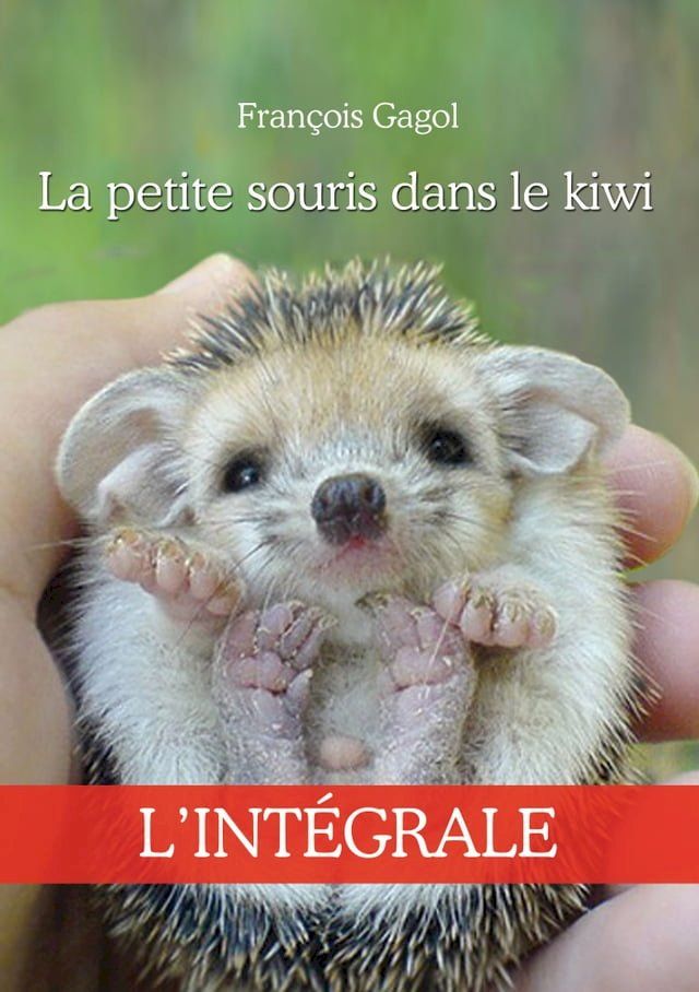  La petite souris dans le kiwi - L'intégrale(Kobo/電子書)