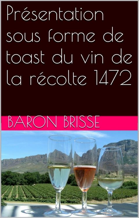 Présentation sous forme de toast du vin de la récolte 1472(Kobo/電子書)