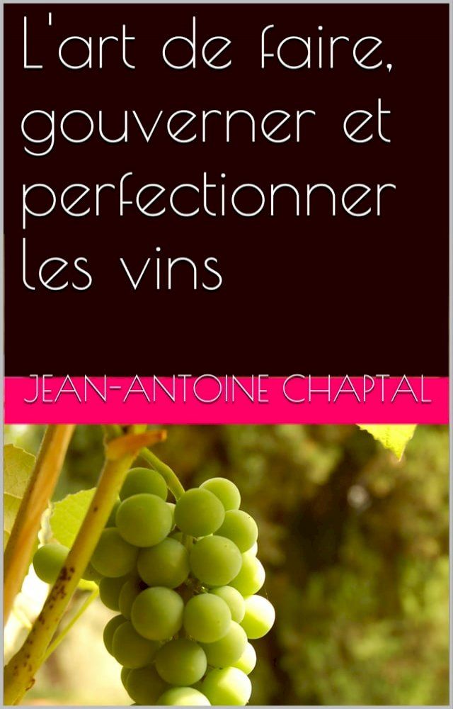  L'art de faire, gouverner et perfectionner les vins(Kobo/電子書)