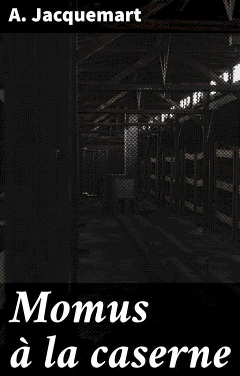 Momus à la caserne(Kobo/電子書)