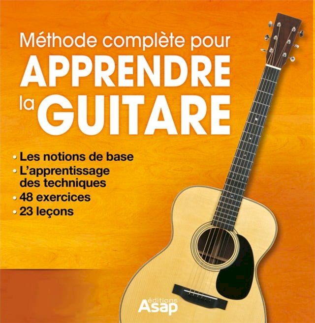  Apprendre la guitare : La m&eacute;thode compl&egrave;te(Kobo/電子書)