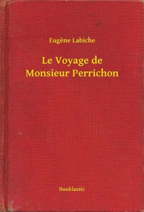Le Voyage de Monsieur Perrichon
