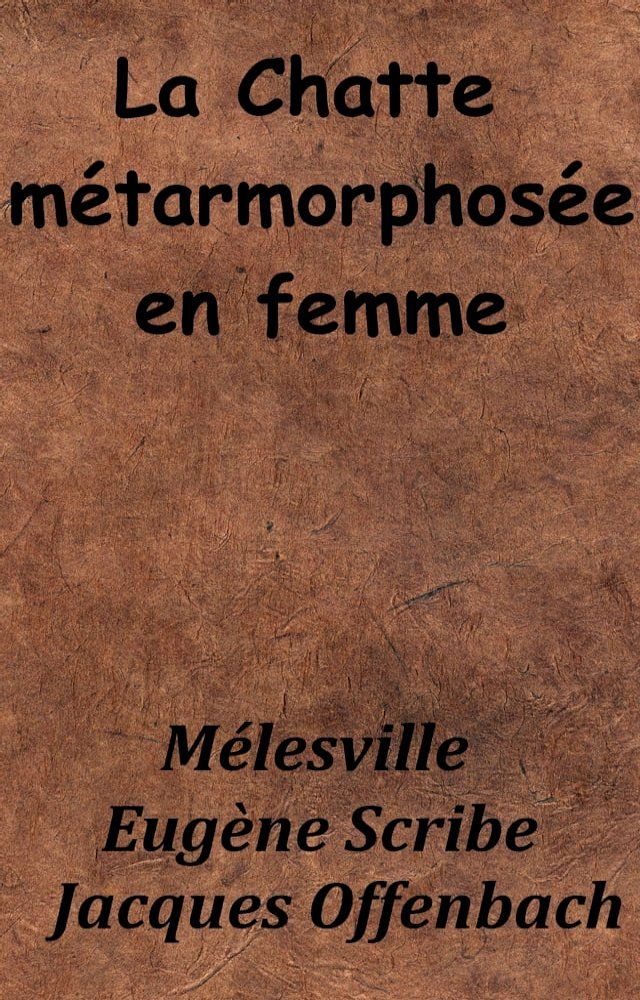  La Chatte m&eacute;tamorphos&eacute;e en femme(Kobo/電子書)