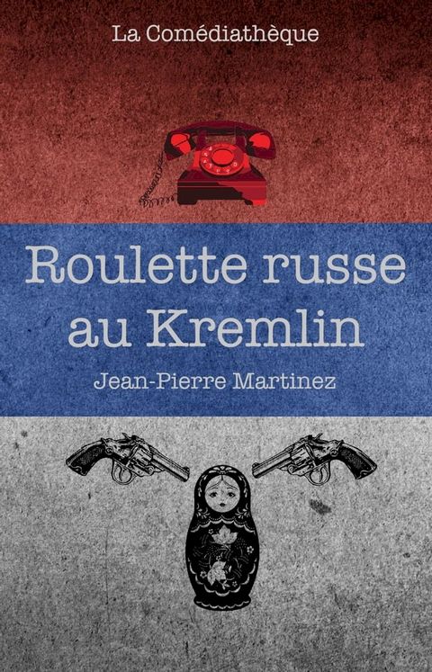 Roulette russe au Kremlin(Kobo/電子書)