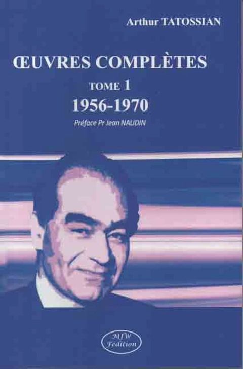 A. TATOSSIAN: OEUVRES COMPLÈTES tome 1(Kobo/電子書)