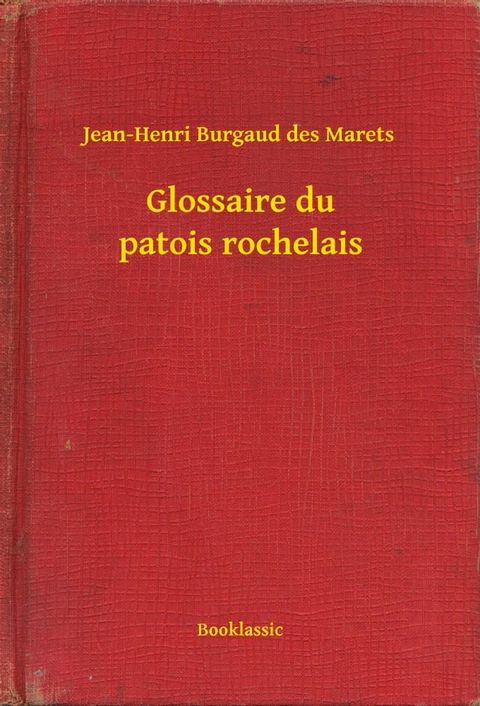 Glossaire du patois rochelais(Kobo/電子書)