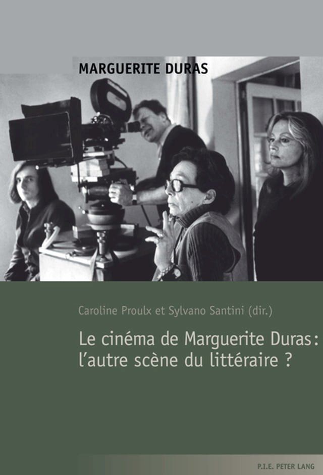  Le cin&eacute;ma de Marguerite Duras : l'autre sc&egrave;ne du litt&eacute;raire ?(Kobo/電子書)