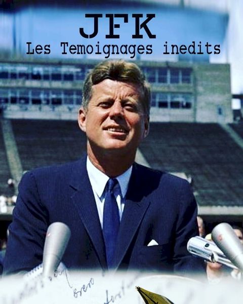 Jfk, les t&eacute;moignages in&eacute;dits(Kobo/電子書)