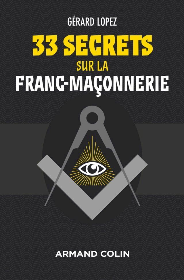  33 secrets sur la Franc-ma&ccedil;onnerie(Kobo/電子書)