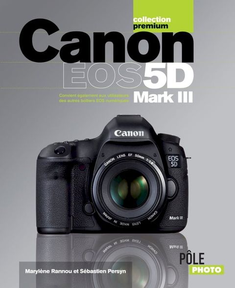 Canon Eos 5D Mark III(Kobo/電子書)