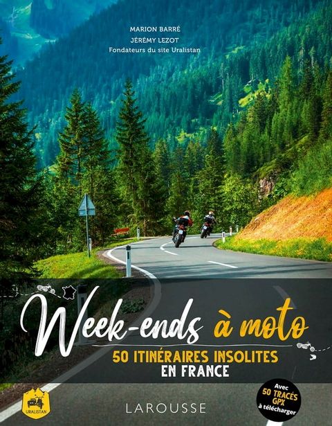 Week-ends à moto - 50 itinéraires insolites en France(Kobo/電子書)