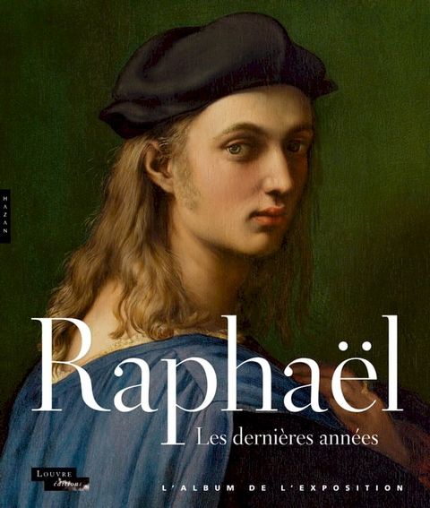 Album Rapha&euml;l les derni&egrave;res ann&eacute;es(Kobo/電子書)