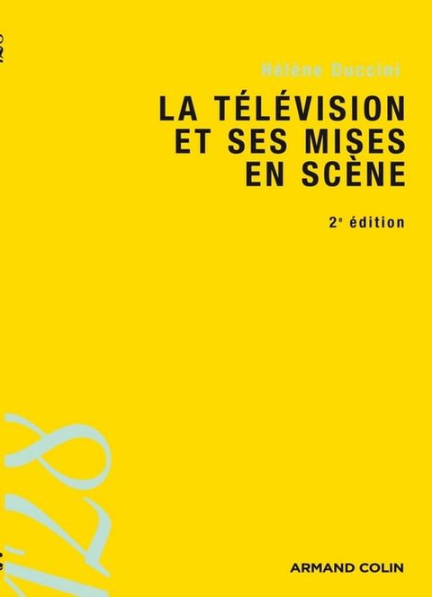 La t&eacute;l&eacute;vision et ses mises en sc&egrave;ne(Kobo/電子書)