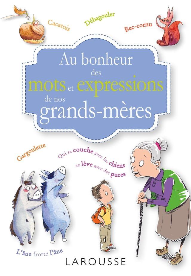  Au bonheur des mots et expressions de nos grands m&egrave;res(Kobo/電子書)