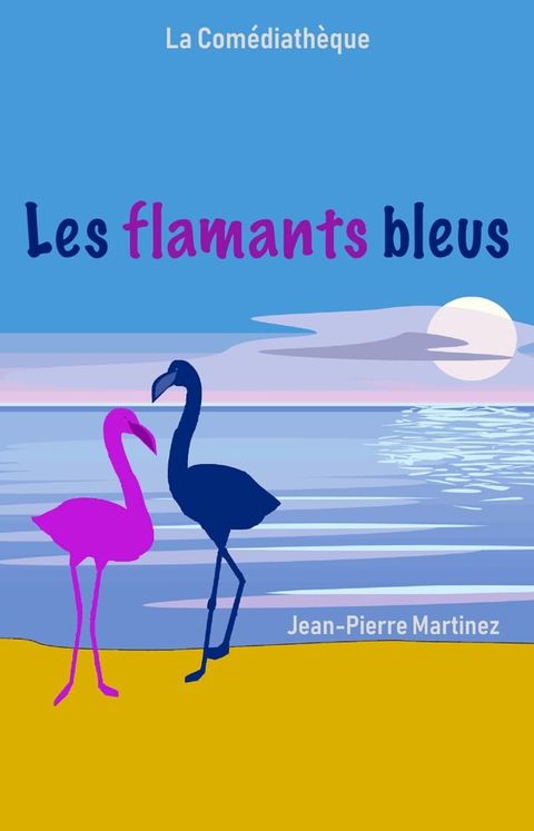 Les flamants bleus(Kobo/電子書)