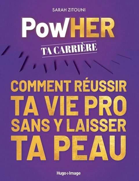 PowHER ta carrière - Comment réussir ta vie pro sans y laisser ta peau(Kobo/電子書)