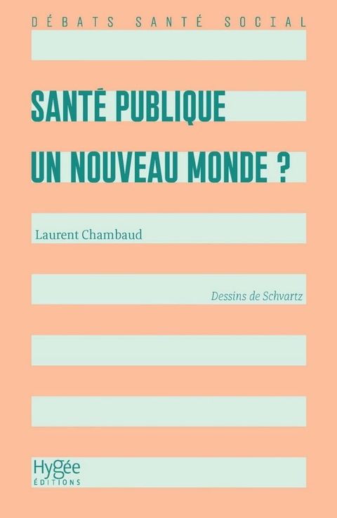 Sant&eacute; publique : un nouveau monde ?(Kobo/電子書)