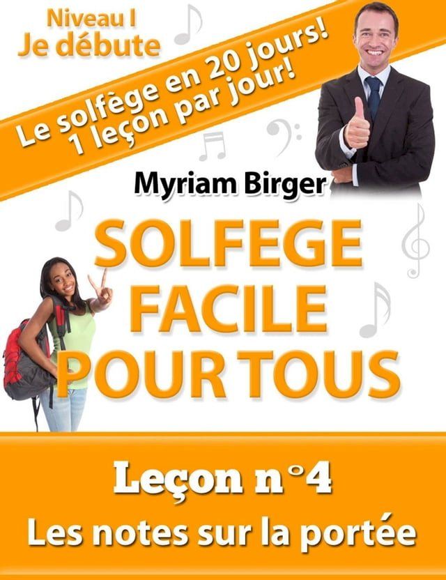  Solfège Facile Pour Tous ou Comment Apprendre Le Solfège en 20 Jours !: Leçon N°4(Kobo/電子書)