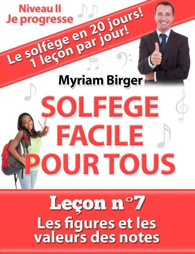  Solfège Facile Pour Tous ou Comment Apprendre Le Solfège en 20 Jours !: Leçon N°7(Kobo/電子書)