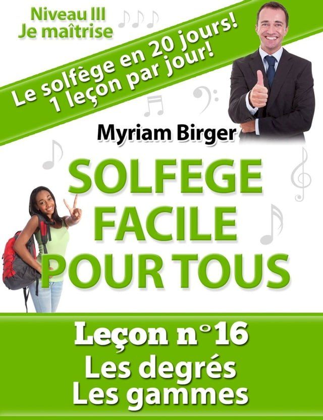  Solfège Facile Pour Tous ou Comment Apprendre Le Solfège en 20 Jours !: Leçon N°16(Kobo/電子書)