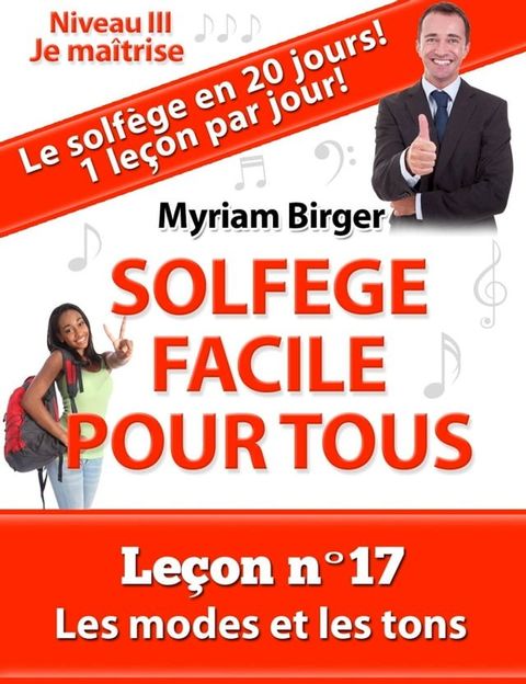 Solf&egrave;ge Facile Pour Tous ou Comment Apprendre Le Solf&egrave;ge en 20 Jours !: Le&ccedil;on N°17(Kobo/電子書)