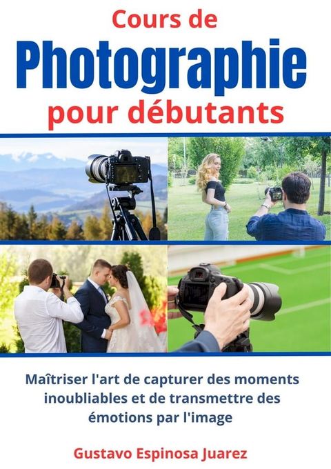 Cours de photographie pour d&eacute;butants(Kobo/電子書)