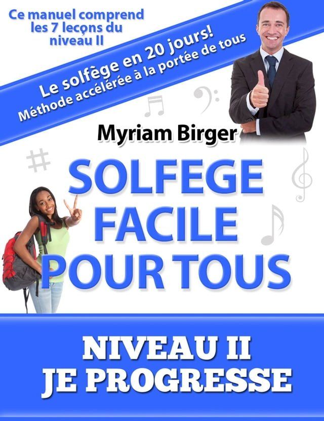  Solfège Facile Pour Tous ou Comment Apprendre Le Solfège en 20 Jours ! - Niveau 2 "Je progresse" (7 leçons)(Kobo/電子書)