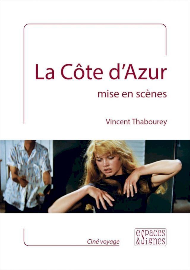  La Côte d'Azur mise en scènes(Kobo/電子書)