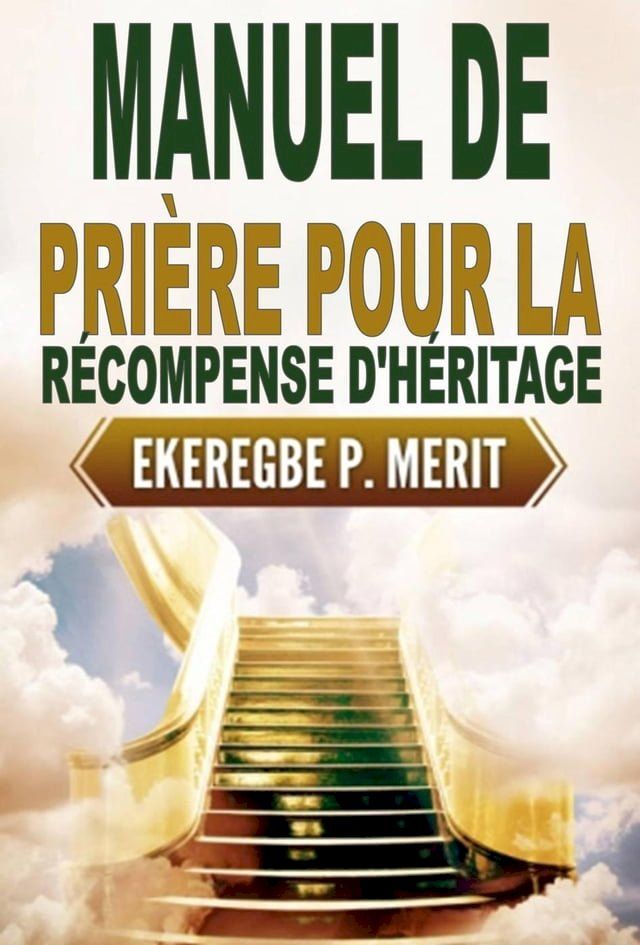  Manuel de Pri&egrave;re Pour la R&eacute;compense D'h&eacute;ritage(Kobo/電子書)